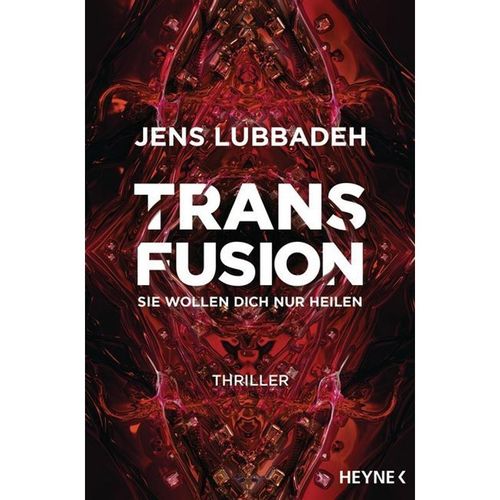 Transfusion - Sie wollen dich nur heilen - Jens Lubbadeh, Taschenbuch