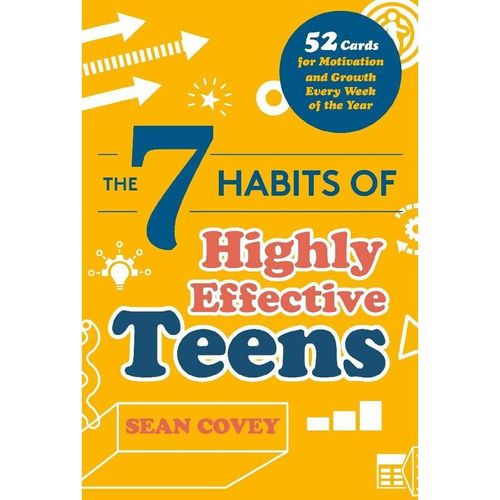 The 7 Habits of Highly Effective Teens - Sean Covey,