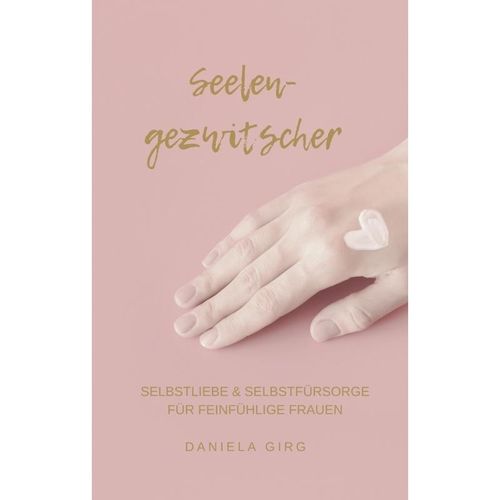 Seelengezwitscher - Daniela Girg, Kartoniert (TB)