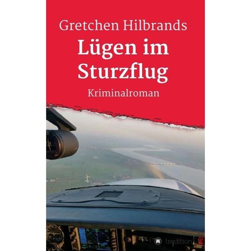 Lügen im Sturzflug - Gretchen Hilbrands, Kartoniert (TB)