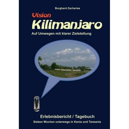 Vision Kilimanjaro - Burghard Zacharias, Kartoniert (TB)