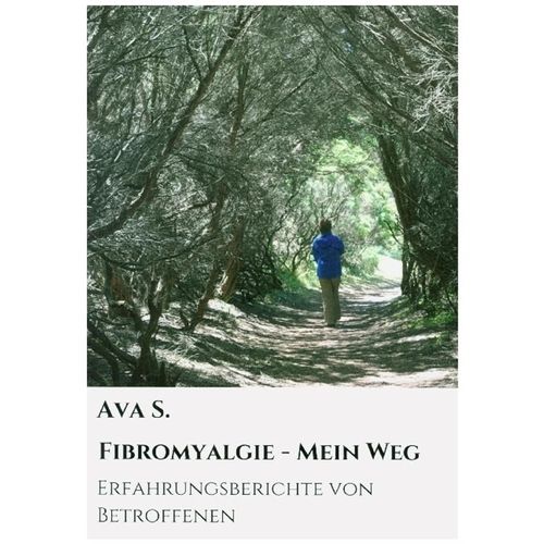 Fibromyalgie - Mein Weg - Ava S., Kartoniert (TB)