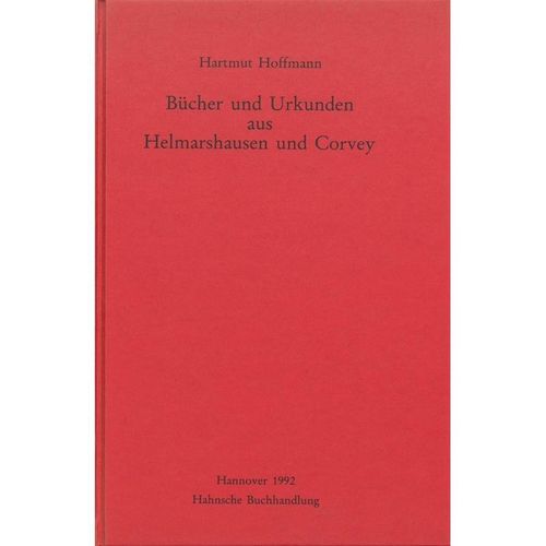 Bücher und Urkunden aus Helmarshausen und Corvey - Hartmut Hoffmann, Kartoniert (TB)