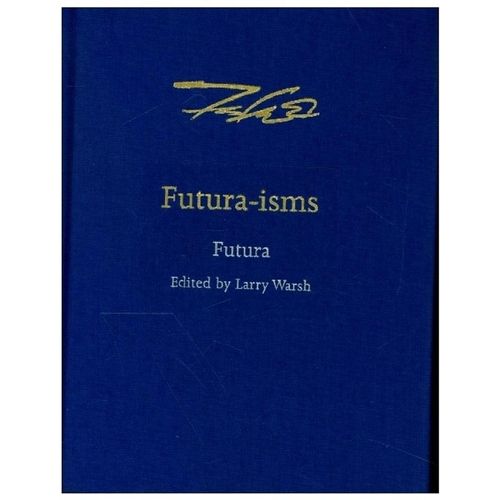 Futura-isms - Larry Warsh, Futura (Künstler), Gebunden