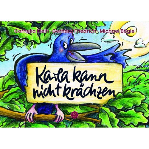 Karla kann nicht krächzen - Gerhard Friedrich, Kornelia Klein, Gebunden