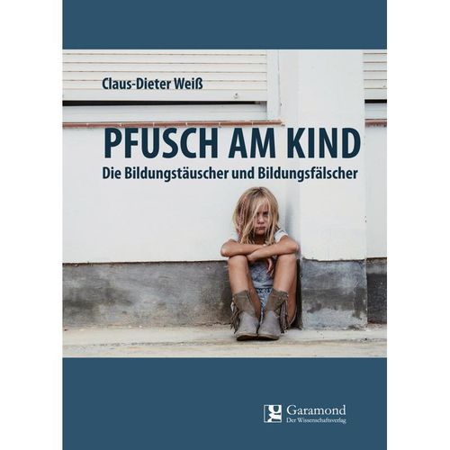 Pfusch am Kind - Claus-Dieter Weiß, Kartoniert (TB)