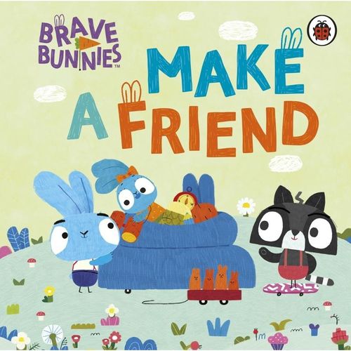 Brave Bunnies / Brave Bunnies Make A Friend - Brave Bunnies, Pappband