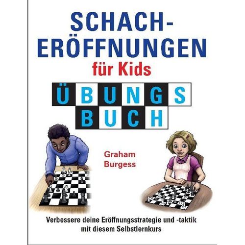 Schacheröffnungen für Kids, Übungsbuch - Graham Burgess, Gebunden