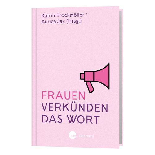 Frauen verkünden das Wort - Katrin Brockmöller, Aurica Jax, Gebunden