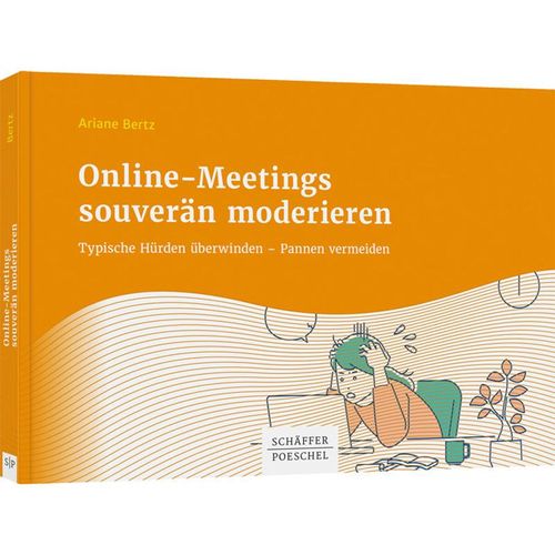 Online-Meetings souverän moderieren - Ariane Bertz, Kartoniert (TB)