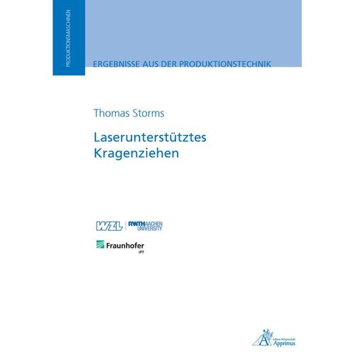 Ergebnisse aus der Produktionstechnik / Laserunterstütztes Kragenziehen - Thomas Storms, Kartoniert (TB)