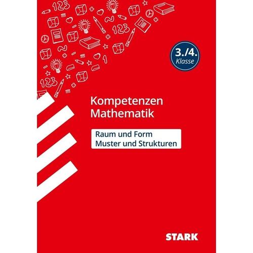 Grundschule Kompetenzen und Lernstandstests / STARK Kompetenzen Mathematik 3./4. Klasse - Raum und Form/Muster und Strukturen - Christine Brüning, Kartoniert (TB)