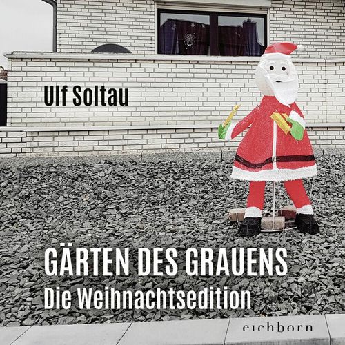Gärten des Grauens - die Weihnachtsedition - Ulf Soltau, Gebunden