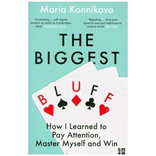 The Biggest Bluff - Maria Konnikova, Kartoniert (TB)