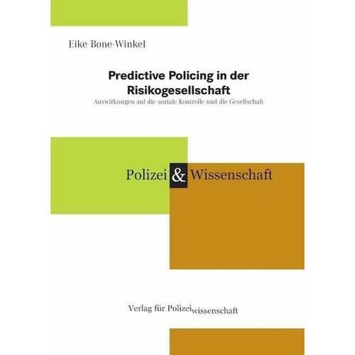 Predictive Policing in der Risikogesellschaft - Eike Bone-Winkel, Gebunden