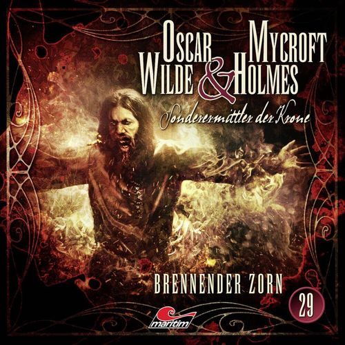 Oscar Wilde & Mycroft Holmes - 29 - Brennender Zorn - Jonas Maas (Hörbuch)