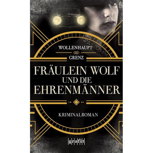 Fräulein Wolf und die Ehrenmänner - Gabriella Wollenhaupt, Friedemann Grenz, Taschenbuch