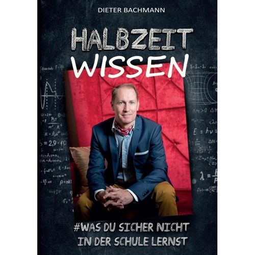 Halbzeitwissen - Dieter Bachmann, Kartoniert (TB)