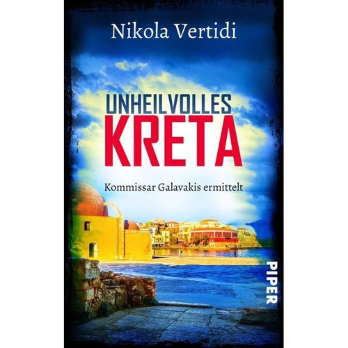 Unheilvolles Kreta / Kommissar Galavakis ermittelt Bd.5 - Nikola Vertidi, Taschenbuch
