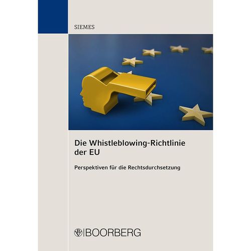 Die Whistleblowing-Richtlinie der EU - Christiane Siemes, Gebunden