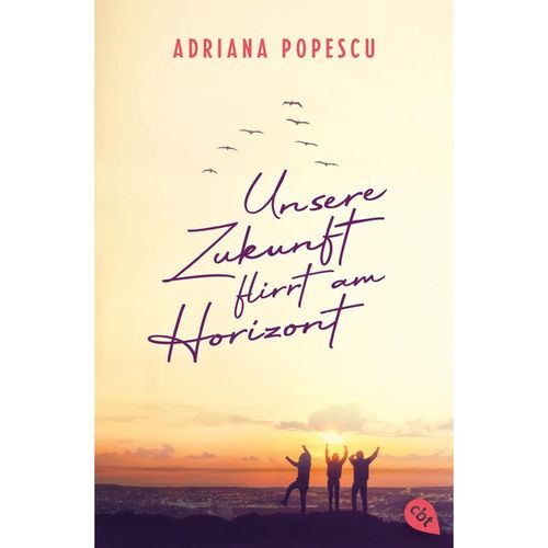Unsere Zukunft flirrt am Horizont - Adriana Popescu, Taschenbuch