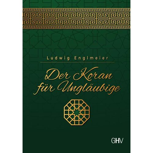 Der Koran für Ungläubige - Ludwig Englmeier, Kartoniert (TB)