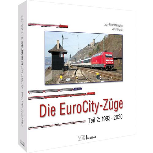 Die EuroCity-Züge - Martin Brandt, Jean-Pierre Malaspina, Gebunden