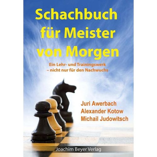 Schachbuch für Meister von Morgen - Juri Awerbach, Alexander Kotow, Michail Judowitsch, Kartoniert (TB)