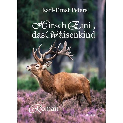 Hirsch Emil, das Waisenkind - Roman - Karl-Ernst Peters, Kartoniert (TB)