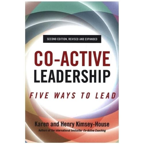 Co-Active Leadership, Second Edition - Henry Kimsey-House, Karen Kimsey-House, Kartoniert (TB)