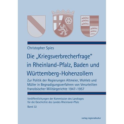 Die "Kriegsverbrecherfrage" in Rheinland-Pfalz, Baden und Württemberg-Hohenzollern - Christopher Spies, Gebunden