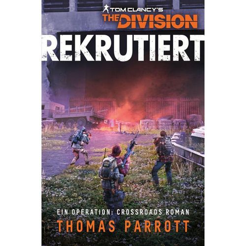 Tom Clancy's The Division: Rekrutiert - Thomas Parrott, Kartoniert (TB)