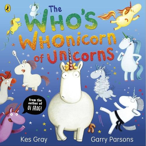The Who's Whonicorn of Unicorns - Kes Gray, Kartoniert (TB)