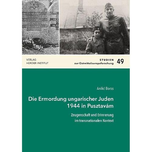 Die Ermordung ungarischer Juden 1944 in Pusztavám - Anikó Boros, Kartoniert (TB)