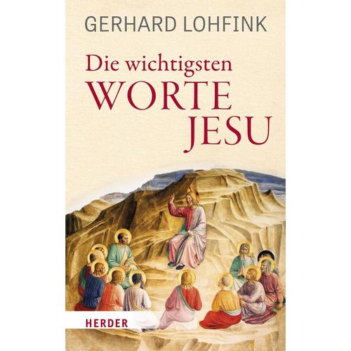 Die wichtigsten Worte Jesu - Gerhard Lohfink, Gebunden