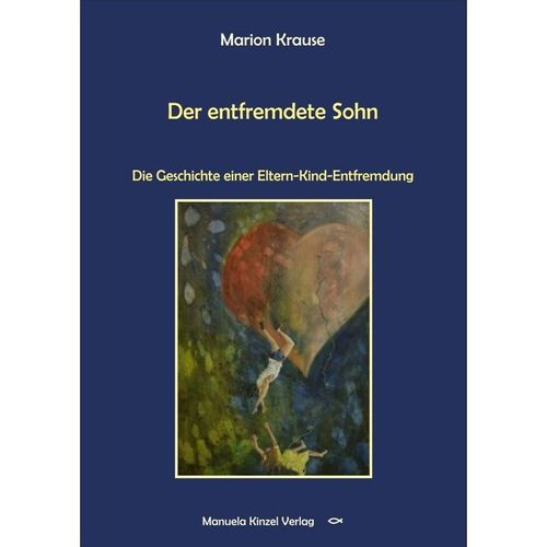Der entfremdete Sohn - Marion Krause, Kartoniert (TB)