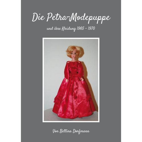 Die Petra-Modepuppe - Bettina Dorfmann, Kartoniert (TB)