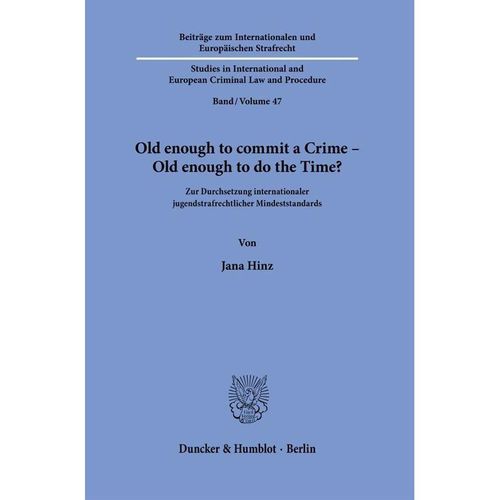 Old enough to commit a Crime - Old enough to do the Time? - Jana Hinz, Gebunden