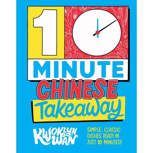 10-Minute Chinese Takeaway - Kwoklyn Wan, Gebunden