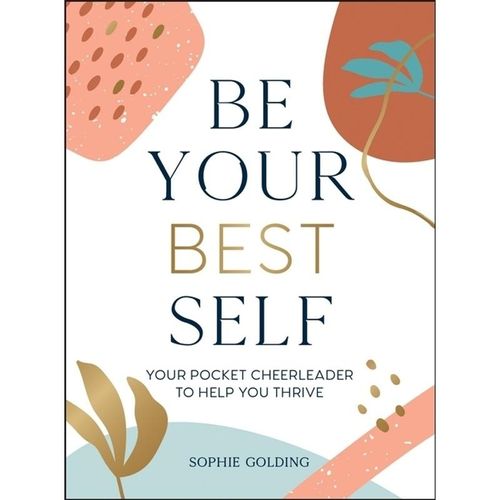 Be Your Best Self - Sophie Golding, Gebunden