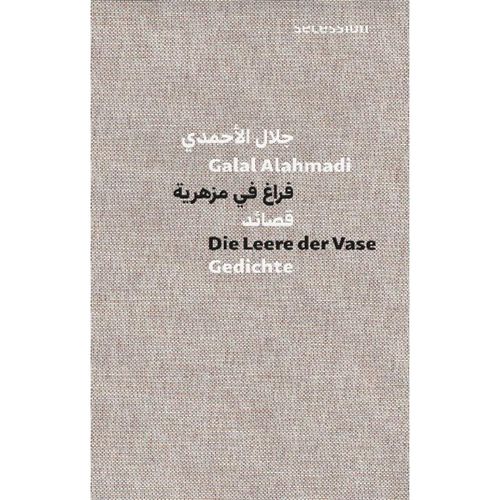 Die Leere der Vase - Galal Alahmadi, Leinen