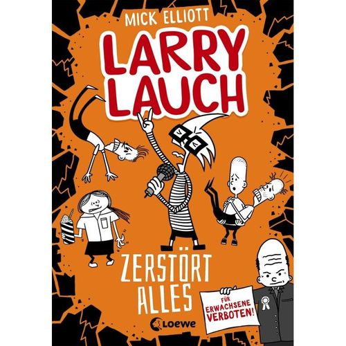Larry Lauch zerstört alles / Larry Lauch Bd.3 - Mick Elliott, Gebunden