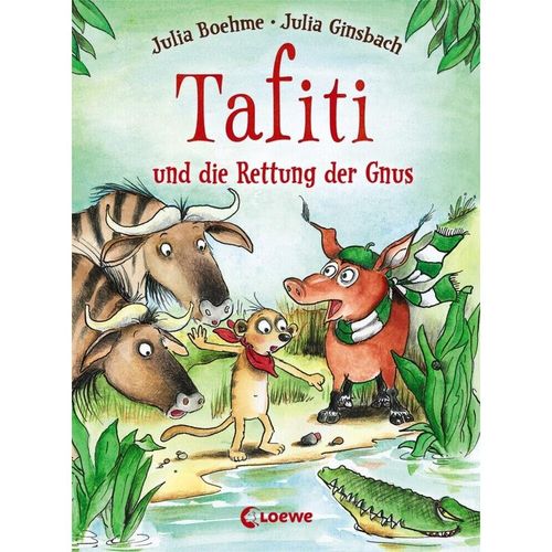 Tafiti und die Rettung der Gnus / Tafiti Bd.16 - Julia Boehme, Gebunden