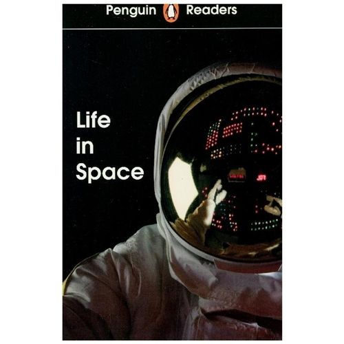 Penguin Readers Level 2: Life in Space (ELT Graded Reader), Kartoniert (TB)