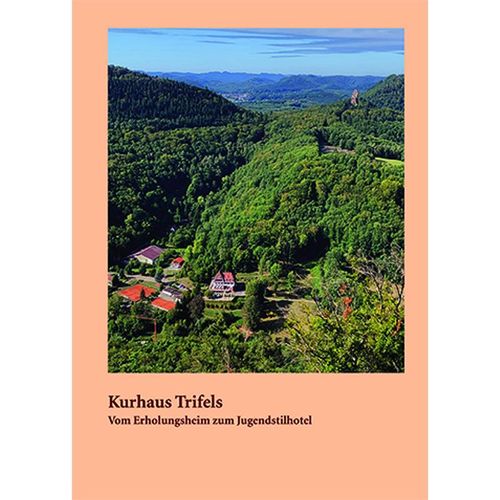 Kurhaus Trifels - Bettina Hornbach, Angelika Hornbach, Hannah Hornbach, Gebunden