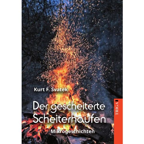Der gescheiterte Scheiterhaufen - Kurt F. Svatek, Gebunden