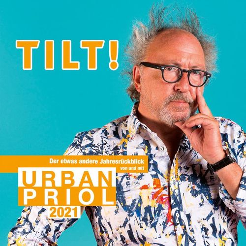 Tilt! 2021 - Der etwas andere Jahresrückblick von und mit Urban Priol,2 Audio-CD - Urban Priol (Hörbuch)