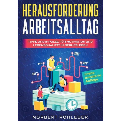 Herausforderung Arbeitsalltag - Norbert Rohleder, Kartoniert (TB)