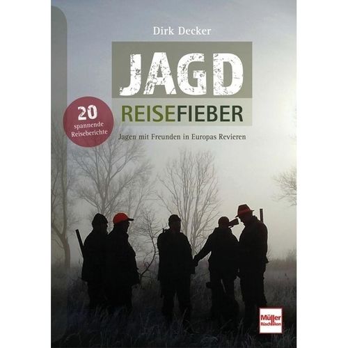 Jagd-Reisefieber - Dirk Decker, Gebunden