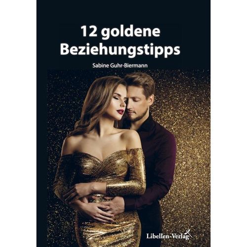 12 goldene Beziehungstipps - Sabine Guhr-Biermann, Kartoniert (TB)